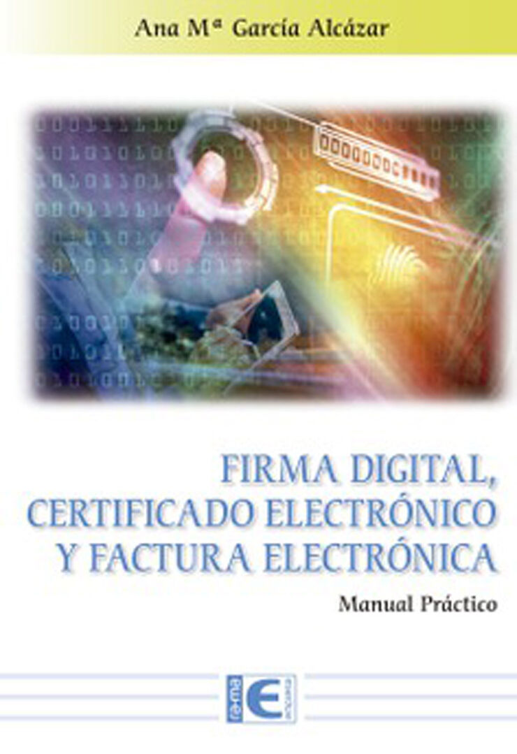 Firma Digital Certificado Electr&oacute;nico y Factura Electr&oacute;nica