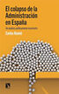 El colapso de la Administraci&oacute;n en Espa&ntilde;a