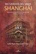 Recuerdos del viejo Shanghai
