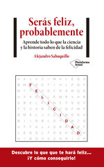 Ser&aacute;s feliz, probablemente