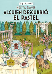Alguien descubri&oacute; el pastel (Cozy Mystery)