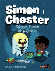 Simon i Chester: S&uacute;per festa de pijames!
