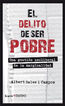 Delito de ser pobre, El