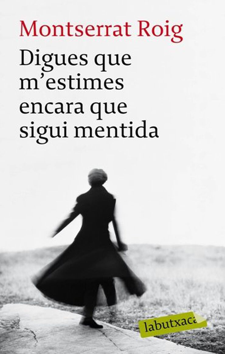 Digues que m'estimes encara que sigui me