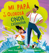 Mi pap&aacute; y su olorosa onda expansiva