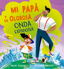 Mi pap&aacute; y su olorosa onda expansiva