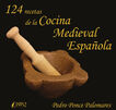 124 Recetas De La Cocina Medieval Espa&ntilde;ola