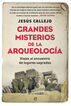 Grandes misterios de la arqueolog&iacute;a