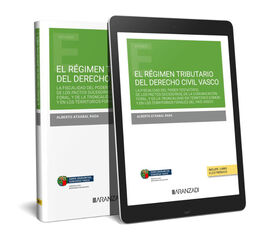 El r&eacute;gimen tributario del Derecho Civil Vasco (Papel + e-book)