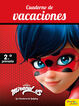 Miraculous. Cuaderno de vacaciones. 2&ordm; de primaria