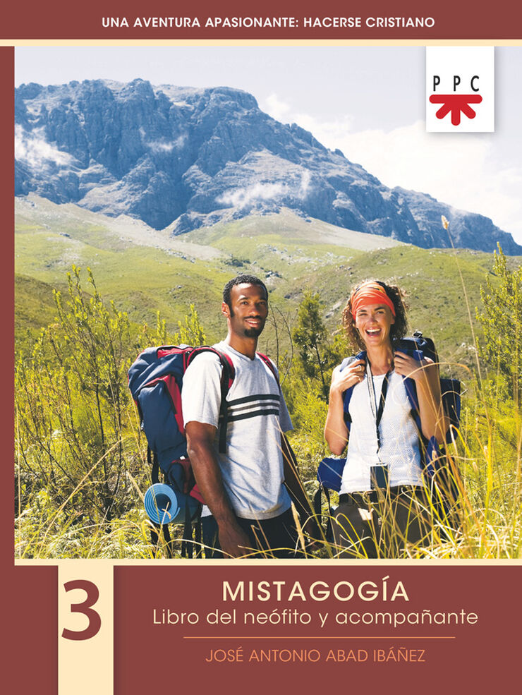 Una aventura apasionante: Hacerse cristiano. 3. MISTAGOG&Iacute;A