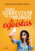C&oacute;mo sobrevivir en un mundo de ego&iacute;stas
