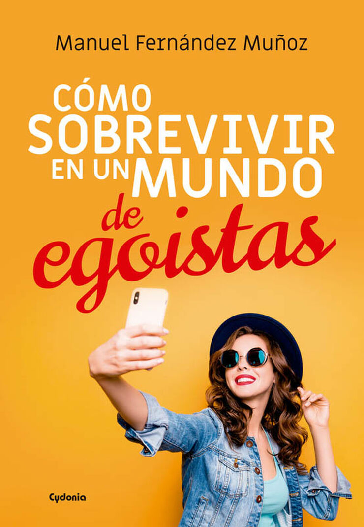 C&oacute;mo sobrevivir en un mundo de ego&iacute;stas