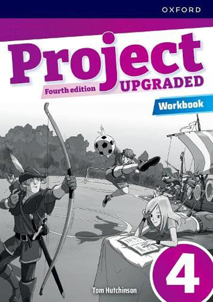 Project Fourth Edition Upgraded Level 4 Workbook