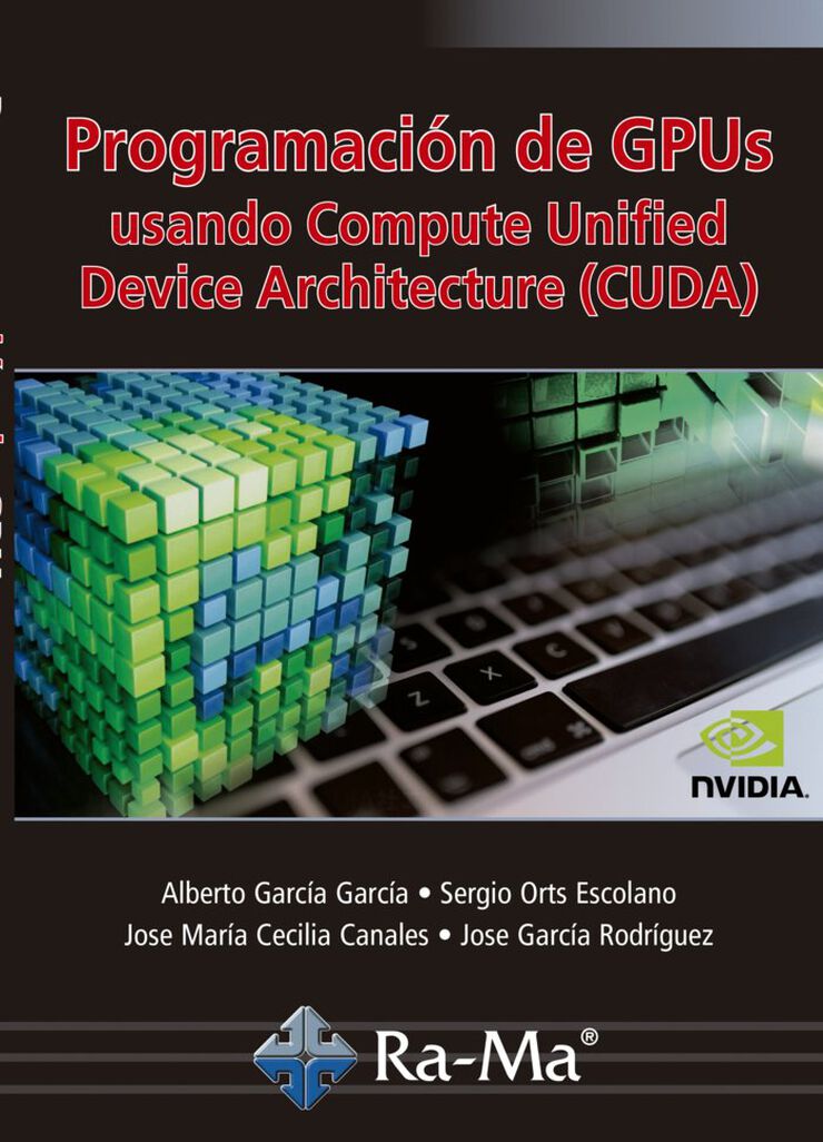 Programaci&oacute;n De Gpus Usando Compute Unified Device Architecture (CUDA)