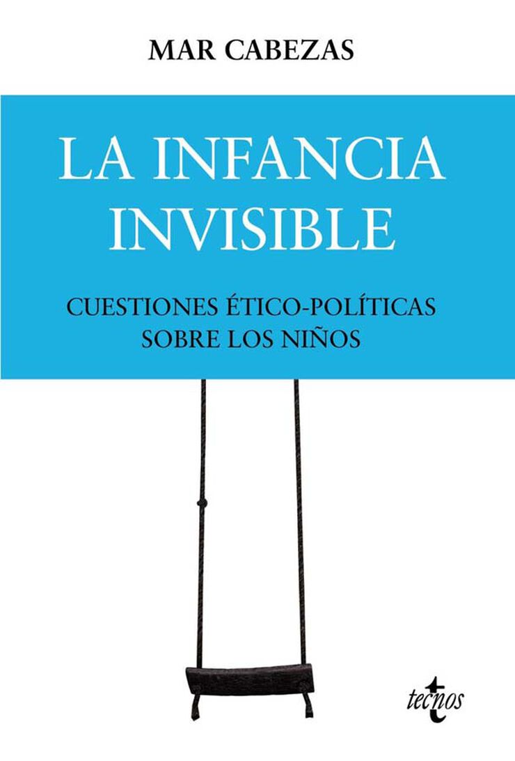 La infancia invisible: cuestiones &eacute;tico-pol&iacute;ticas sobre los ni&ntilde;os