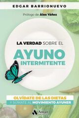 La verdad sobre el Ayuno Intermitente