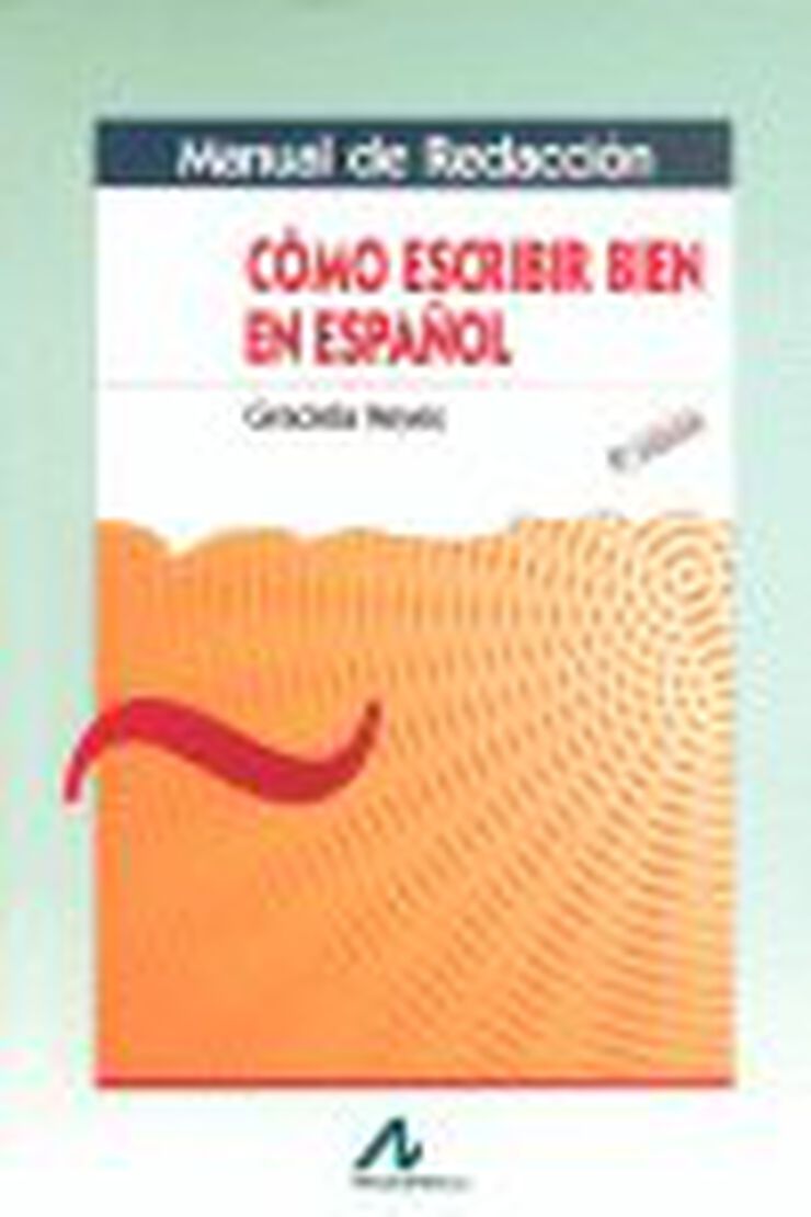 Manual de redacci&oacute;n: c&oacute;mo escribir en espa&ntilde;ol