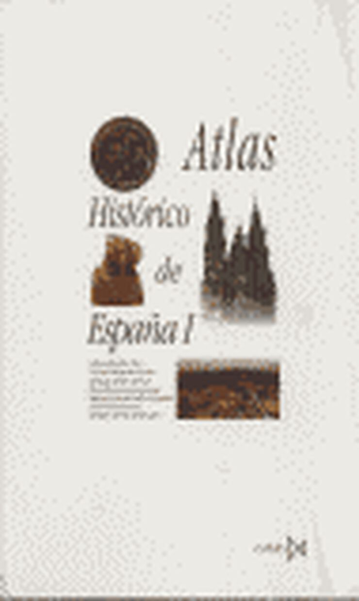 Atlas hist&oacute;rico de Espa&ntilde;a I