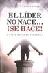 L&iacute;der no nace &iexcl;se hace!