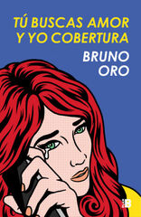 T&uacute; buscas amor y yo cobertura