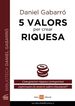 Cinc valors per crear riquesa
