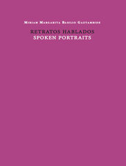 Retratos Hablados / Spoken Portraits