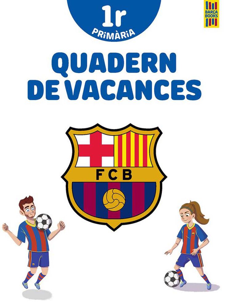 Bar&ccedil;a. Quadern de vacances. 1r de Prim&agrave;ria