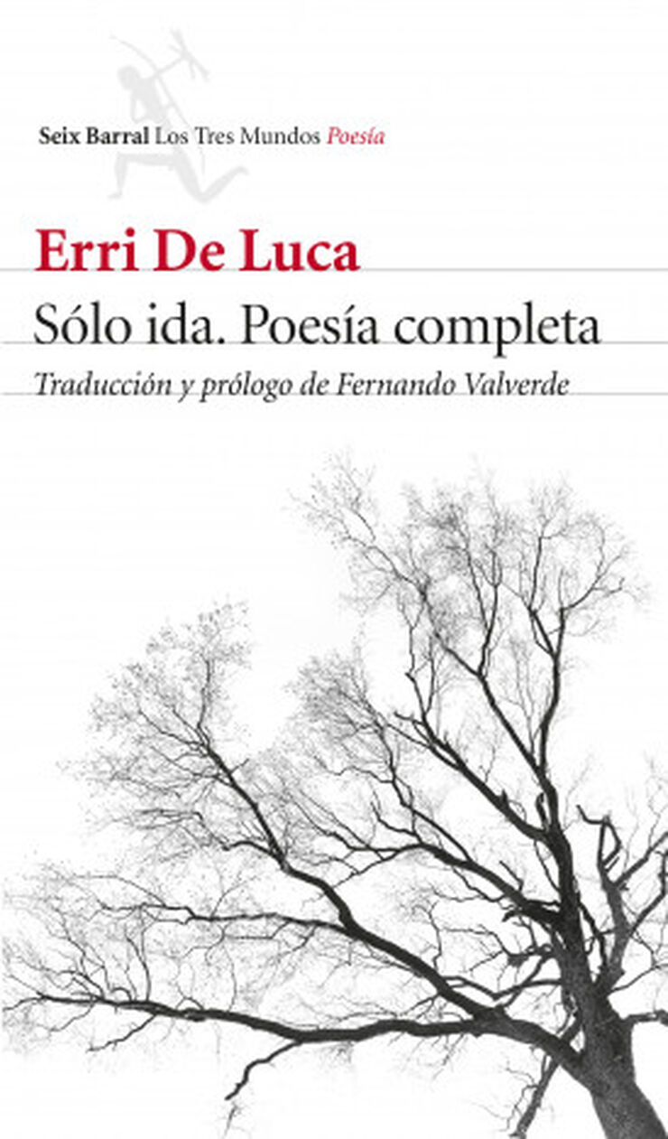 S&oacute;lo ida. Poes&iacute;a completa