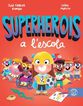 Superherois a l&acute;escola