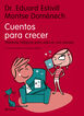 Cuentos para crecer: historias m&aacute;gicas p