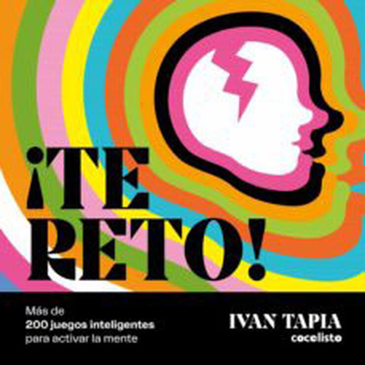 &iexcl;Te reto! M&aacute;s de 200 acertijos para activar la mente