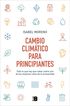 Cambio clim&aacute;tico para principiantes