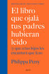 El libro que ojal&aacute; tus padres hubieran le&iacute;do