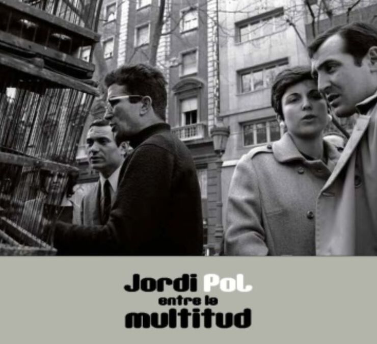 Jordi Pol. Entre la multitud
