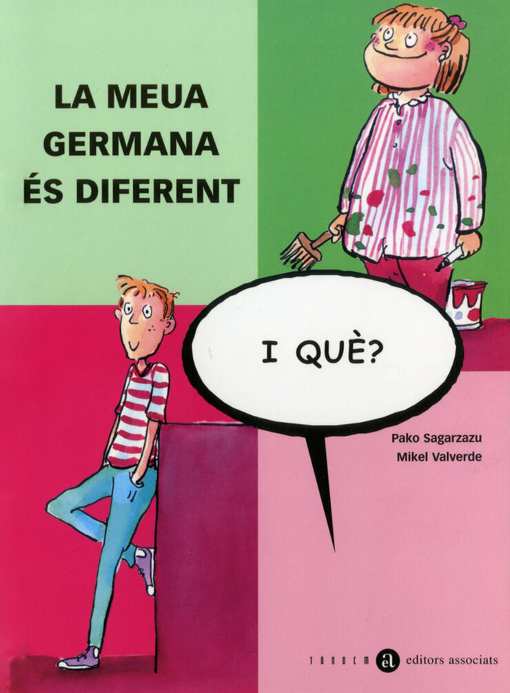 Meua germana &eacute;s diferent, i qu&egrave;?, La