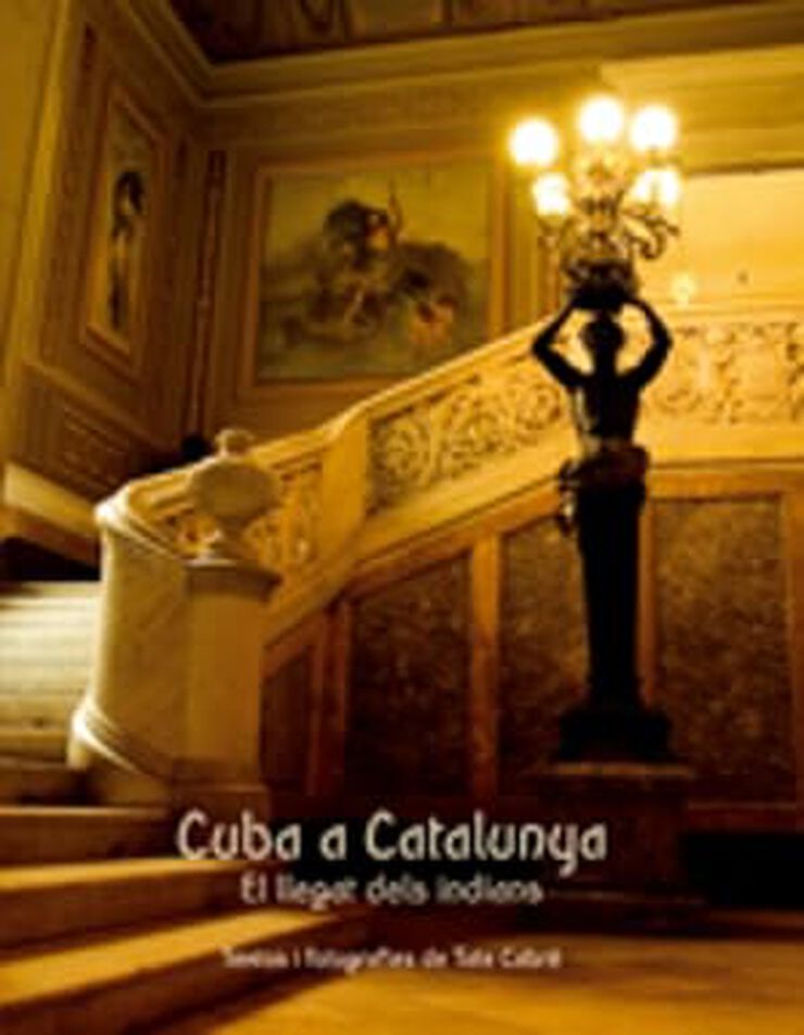 Cuba a Catalunya: El llegat dels indians