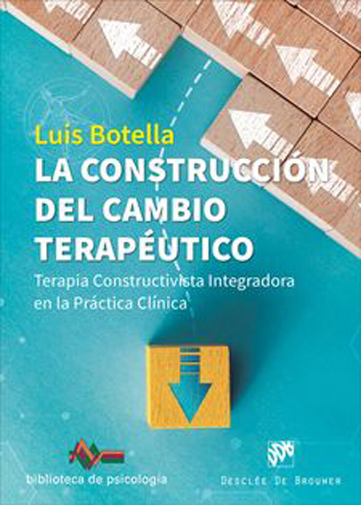 La construcci&oacute;n del cambio terap&eacute;utico. Terapia Constructivista Integradora en la Pr&aacute;ctica Cl&iacute;nica
