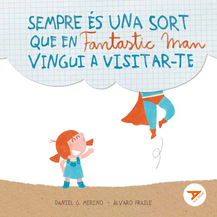 Sempre &eacute;s una sort que en Fantastic Man vingui a visitar-te