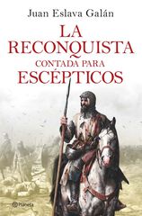 La Reconquista contada para esc&eacute;pticos