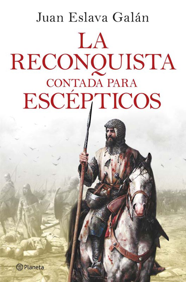 La Reconquista contada para esc&eacute;pticos