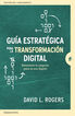 Gu&iacute;a estrat&eacute;gica para la transformaci&oacute;n digital