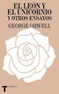 El Le&oacute;n Y El Unicornio Y Otros Ensayos