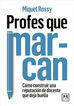 Profes que marcan