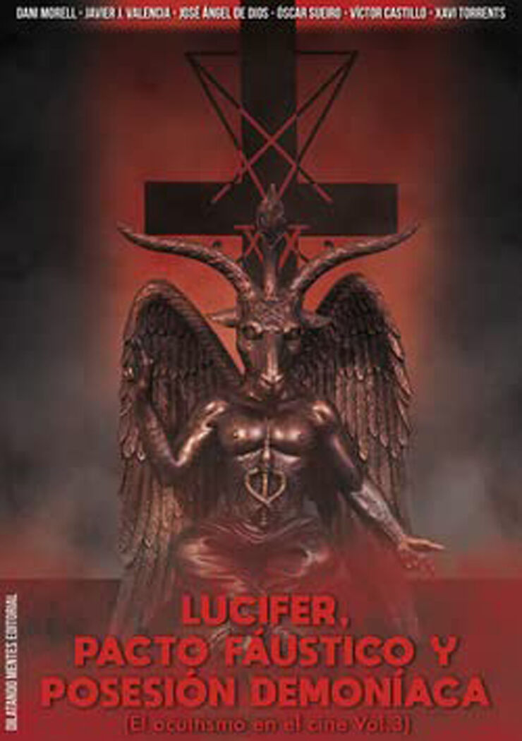 Lucifer, pacto f&aacute;ustico y posesi&oacute;n demon&iacute;aca