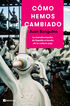 C&oacute;mo hemos cambiado