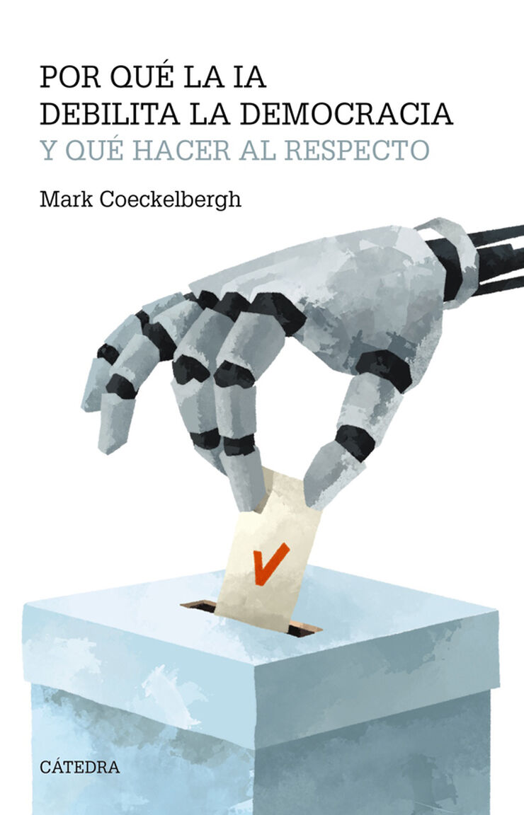 Por qu&eacute; la IA debilita la democracia y qu&eacute; hacer al respecto