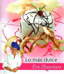 Lo m&aacute;s dulce
