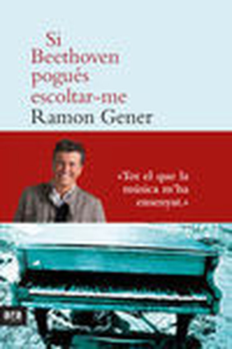 Si Beethoven pogu&eacute;s escoltar-me