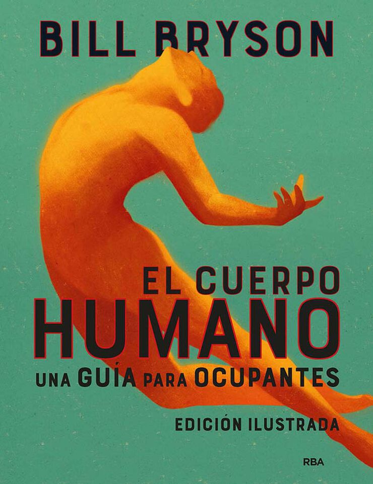 El cuerpo humano (edici&oacute;n ilustrada)